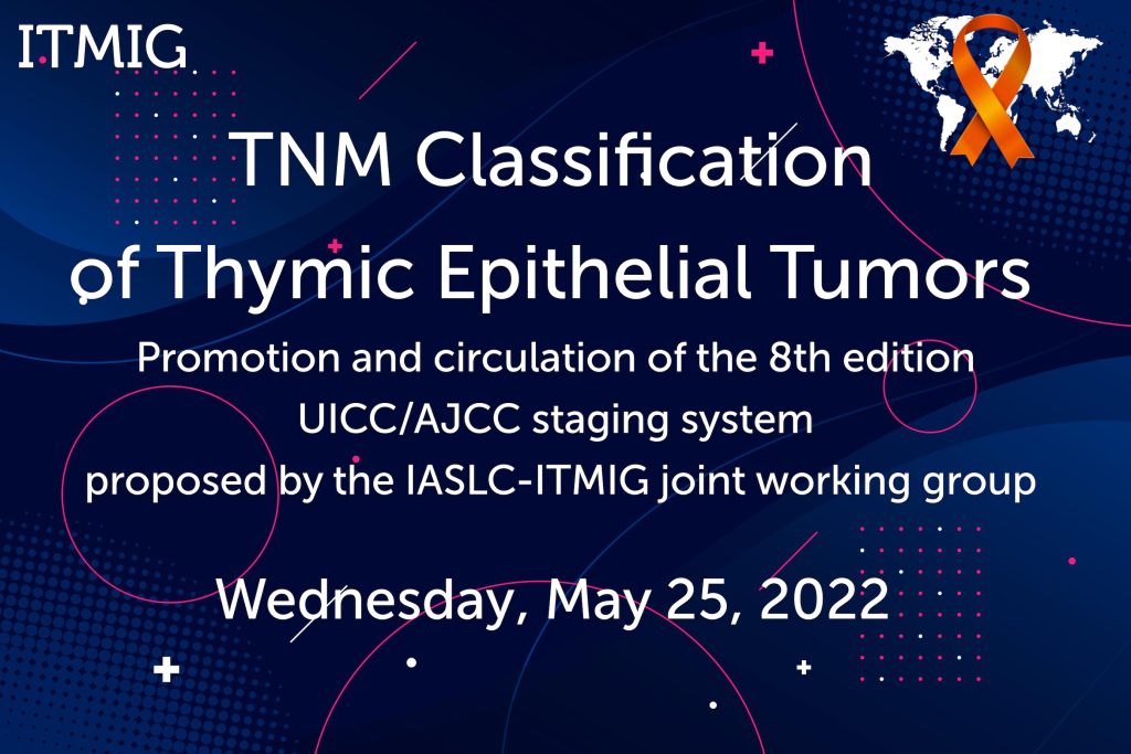 Thymic Malignancy Awareness Month - TNM Classification of Thymic Epithelial Tumors